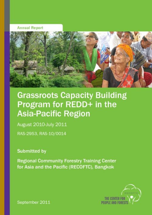 Grassroots Capacity Building Program for REDD+ in the Asia-Pacific Region, Annual Report 2010 - 2011