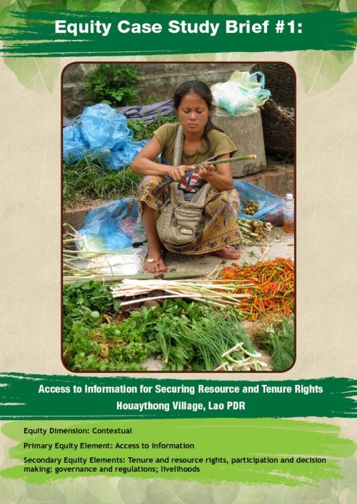 Equity Case Study Brief #1: Access to Information for Securing Resource and Tenure Rights Houaythong Village, Lao PDR