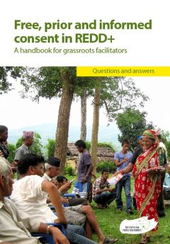 Free, Prior, and Informed Consent in REDD+: Q&A handbook