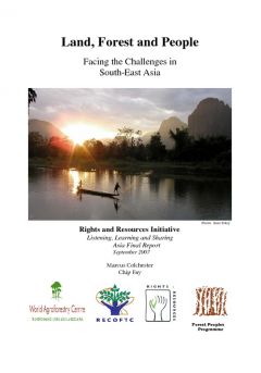 Land, Forest and People: Facing the Challenges in South-East Asia - Rights and Resources Initiative