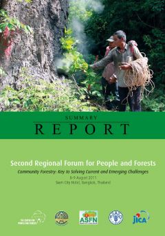 Community Forestry: Key to Solving Current and Emerging Challenges, Second Regional Forum Report 2011