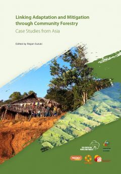 Linking Adaptation and Mitigation through Community Forestry: Case Studies from Asia