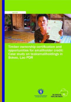 Timber Ownership Certification and Opportunities for Smallholder Credit: Case Study on Teak Smallholdings in Bokeo, Lao PDR