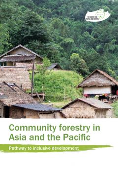 Community Forestry in Asia and the Pacific: Pathway to Inclusive Development