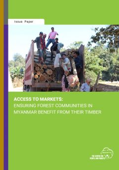 Access to Markets: Ensuring Forest Communities in Myanmar Benefit from Their Timber